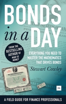 Paperback Bonds in a Day: Everything You Need to Master the Mathematics That Drives Bonds Book