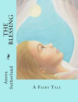 Paperback The Blessing: A Fairy Tale Book
