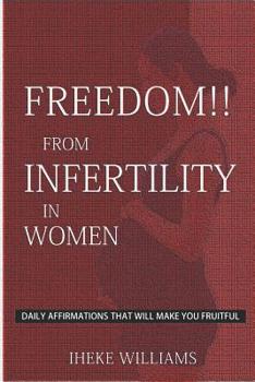 Paperback Divine Health Affirmations Against Infertility: ....a Therapy That Works!!!... Book