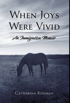 Hardcover When Joys Were Vivid: An Immigration Memoir Book