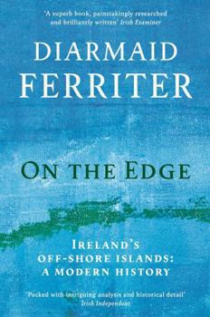 Paperback On the Edge: Ireland's Off-Shore Islands: A Modern History Book