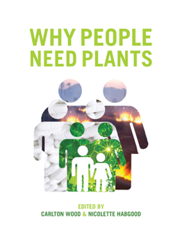 Paperback Why People Need Plants Book