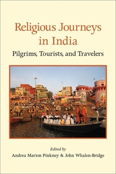 Paperback Religious Journeys in India: Pilgrims, Tourists, and Travelers Book