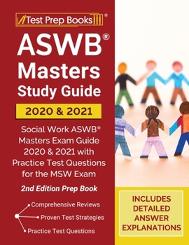 Paperback ASWB Masters Study Guide 2020 and 2021: Social Work ASWB Masters Exam Guide 2020 and 2021 with Practice Test Questions for the MSW Exam [2nd Edition P Book