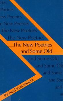 The New Poetries and Some Old (Crosscurrents/Modern Critiques) - Book  of the Poets on Poetry