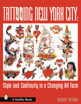 Paperback Tattooing New York City: Style and Continuity in a Changing Art Form Book