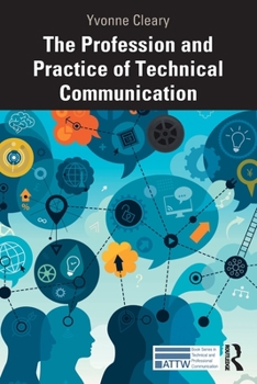 Paperback The Profession and Practice of Technical Communication Book