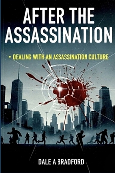 Paperback After the Assassination: Dealing with an Assassination Culture Book