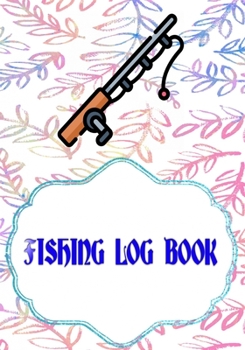 Fishing Log Book Lists: Ffxiv Fishing Log Size 7 X 10 INCHES Cover Glossy | Tackle - Complete # Etc 110 Pages Good Prints.