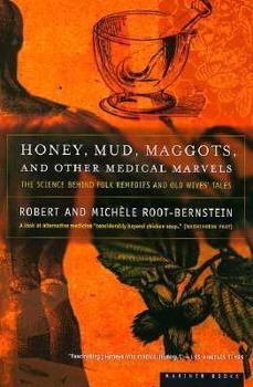 Paperback Honey, Mud, Maggots, and Other Medical Marvels Book