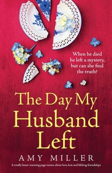 Paperback The Day My Husband Left: A totally heart-warming page-turner about love, loss and lifelong friendships Book