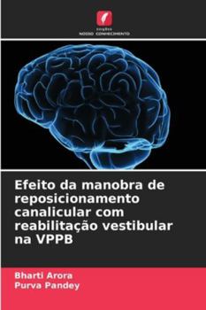Paperback Efeito da manobra de reposicionamento canalicular com reabilitação vestibular na VPPB [Portuguese] Book