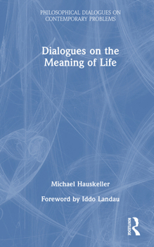 Hardcover Dialogues on the Meaning of Life Book