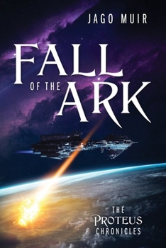 Paperback Fall of the Ark: The Proteus Chronicles Book