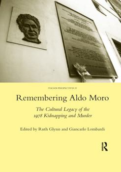 Paperback Remembering Aldo Moro: The Cultural Legacy of the 1978 Kidnapping and Murder Book