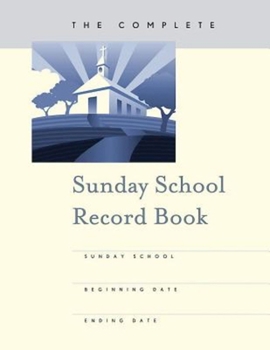 Paperback The Complete Sunday School Record Book