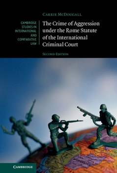 Hardcover The Crime of Aggression under the Rome Statute of the International Criminal Court Book
