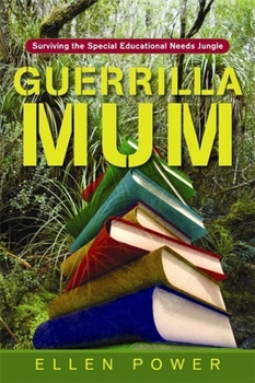 Paperback Guerrilla Mum: Surviving the Special Educational Needs Jungle Book