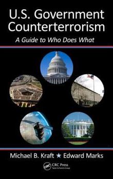 Hardcover U.S. Government Counterterrorism: A Guide to Who Does What Book