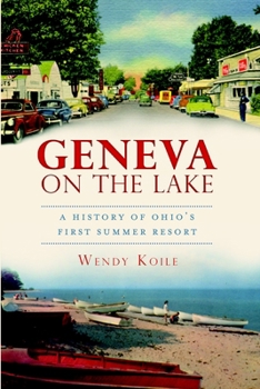 Paperback Geneva on the Lake: A History of Ohio's First Summer Resort Book