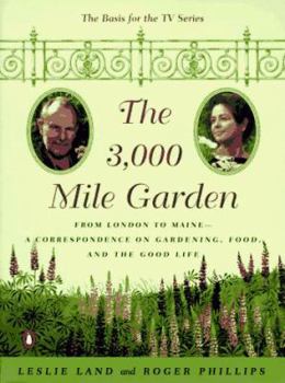 Paperback The 3000-Mile Garden: An Exchange of Letters Between Two Eccentric Gourmet Gardeners Book
