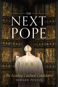 Paperback The Next Pope: The Leading Cardinal Candidates Book