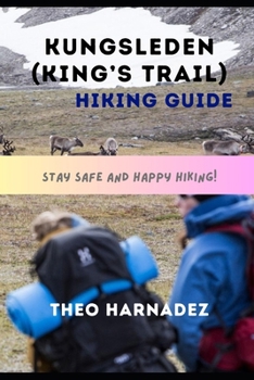 KUNGSLEDEN (KING’S TRAIL) HIKING GUIDE (UNTAMED ROUTES SERIES)