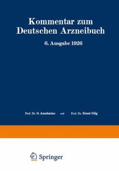 Paperback Kommentar Zum Deutschen Arzneibuch 6. Ausgabe 1926: Auf Grundlage Der Hager-Fischer-Hartwichschen Kommentare Der Früheren Arzneibücher Zweiter Band [German] Book