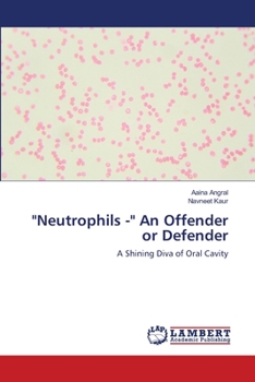 Paperback "Neutrophils -" An Offender or Defender Book