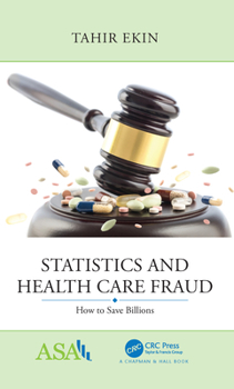 Hardcover Statistics and Health Care Fraud: How to Save Billions Book