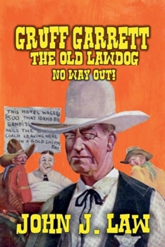 Paperback Gruff Garrett The Old Lawdog - No Way Out Book