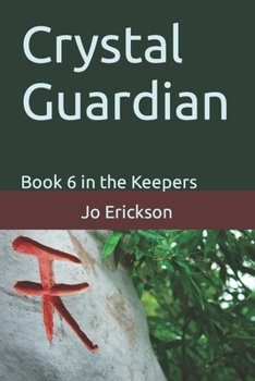 Paperback Crystal Guardian: Book 6 in the Keepers Book