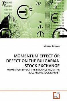 Paperback Momentum Effect or Defect on the Bulgarian Stock Exchange Book