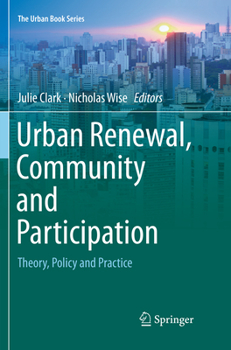 Urban Renewal, Community and Participation: Theory, Policy and Practice - Book  of the Urban Book Series