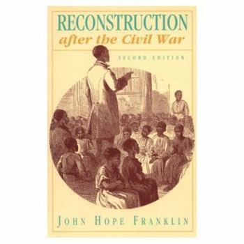 Paperback Reconstruction After the Civil War: Second Edition Book