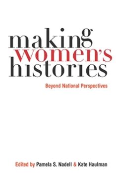 Paperback Making Womenas Histories: Beyond National Perspectives Book