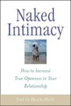 Paperback Naked Intimacy: How to Increase True Openness in Your Relationship Book