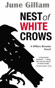 Paperback Nest of White Crows: A Hillary Broome Novel (Hillary Broome Novels: Social Justice Crime Fiction) Book