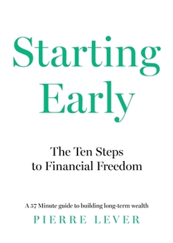 Paperback Starting Early: The 10 Steps to Financial Freedom Book