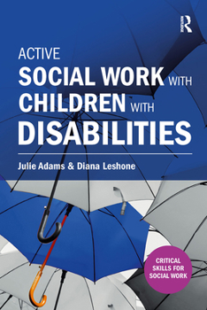 Paperback Active Social Work with Children with Disabilities Book