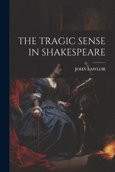 Paperback The Tragic Sense in Shakespeare Book