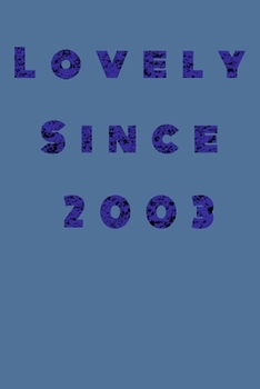 Paperback Lovely Since 2003: Birthday diary/birthday gift, 90 pages, soft cover Book