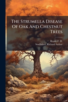 Paperback The Strumella Disease Of Oak And Chestnut Trees Book