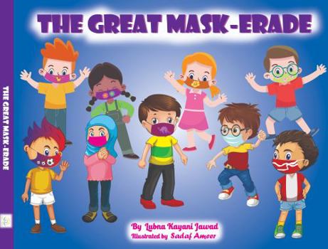 Paperback The Great Mask-Erade: The Effectiveness of Wearing A Mask Book