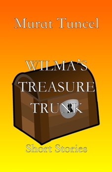 Paperback Wilma's Treasure Trunk: Short Stories Book