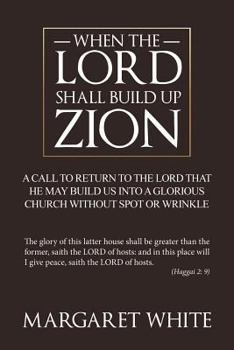 Paperback When the Lord Shall Build Up Zion Book