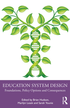 Paperback Education System Design: Foundations, Policy Options and Consequences Book