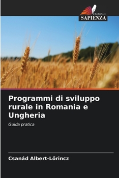 Paperback Programmi di sviluppo rurale in Romania e Ungheria [Italian] Book