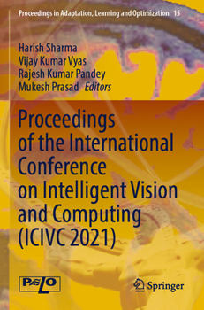 Paperback Proceedings of the International Conference on Intelligent Vision and Computing (ICIVC 2021) Book