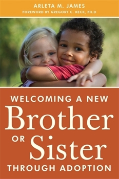 Paperback Welcoming a New Brother or Sister Through Adoption Book